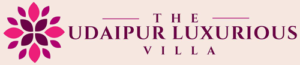 The Udaipur Luxurious Villa